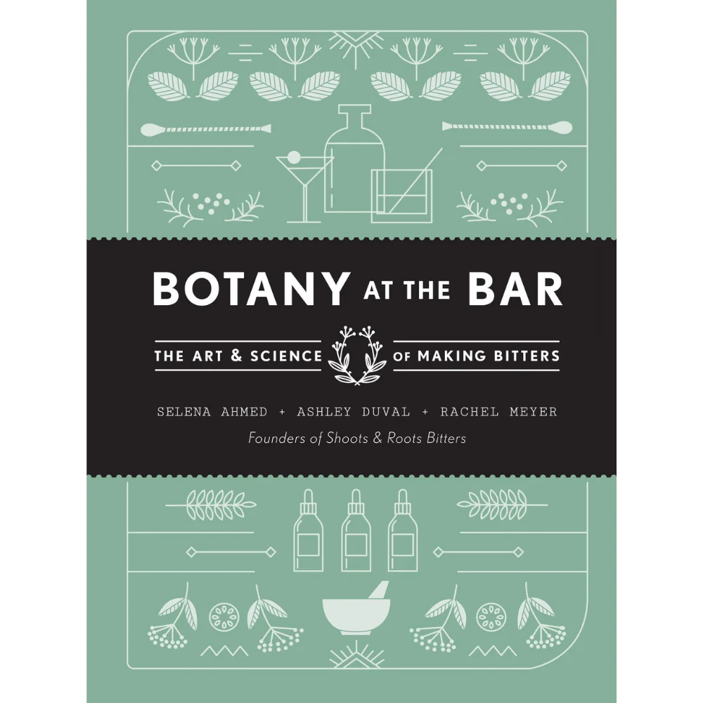 Botany at the Bar: The Art and Science of Making Bitters