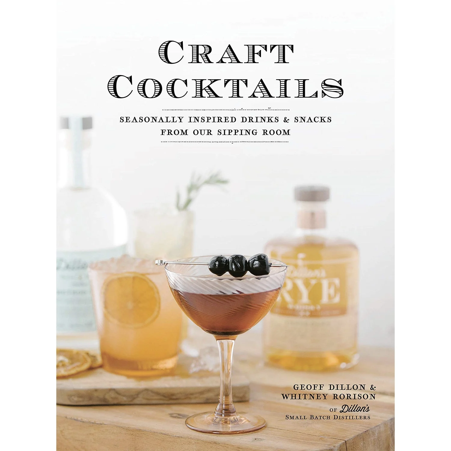 Craft Cocktails: Seasonally Inspired Drinks and Snacks from Our Sipping Room