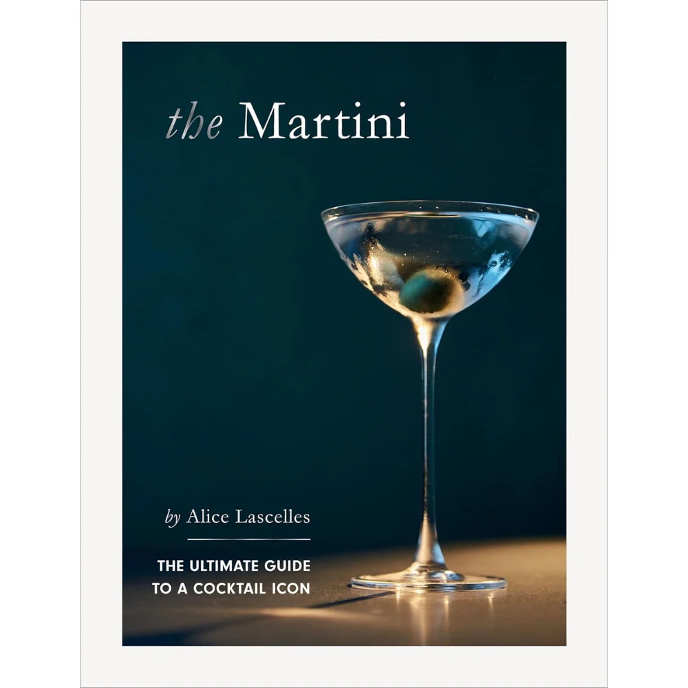 The Martini: The Ultimate Guide to a Cocktail Icon